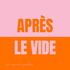 Après le vide