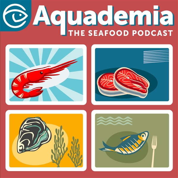 Artwork for Aquademia: The Seafood Podcast