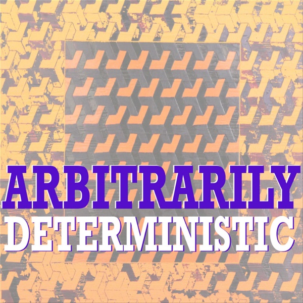 Artwork for Arbitrarily Deterministic