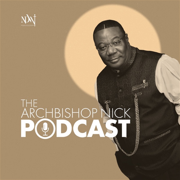 Artwork for The Archbishop Nicholas Duncan-Williams Podcast
