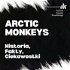 Arctic Monkeys - Historia, Fakty, Ciekawostki
