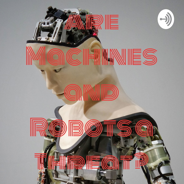 Artwork for Are Machines and Robots a Threat?