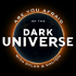 Are You Afraid of the Dark Universe?