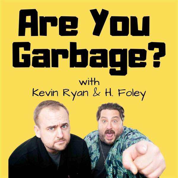 Artwork for Are You Garbage? Comedy Podcast
