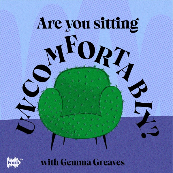 Artwork for Are you Sitting Uncomfortably? with Gemma Greaves