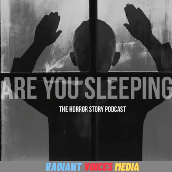 Artwork for Are You Sleeping? A Horror Story Podcast