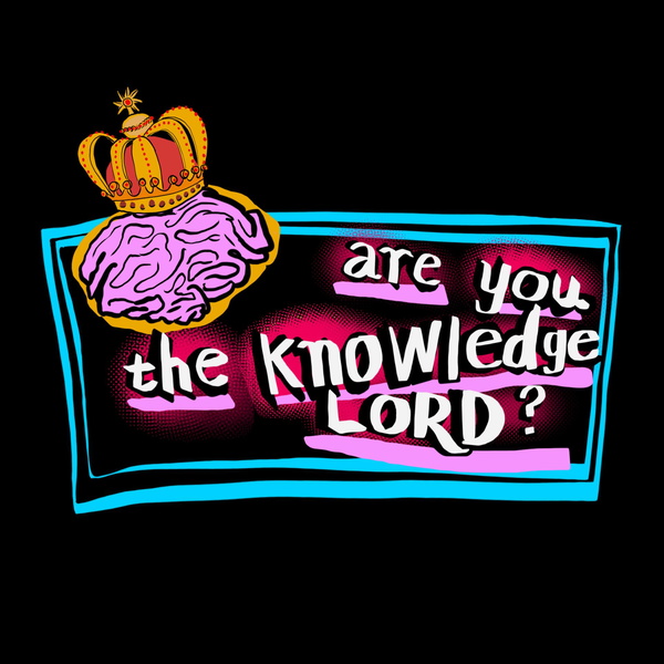 Artwork for Are You The Knowledge Lord?