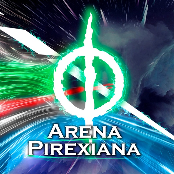Artwork for Arena Pirexiana Podcast MTG