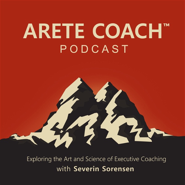 Artwork for Arete Coach: The Art & Science of Executive Coaching