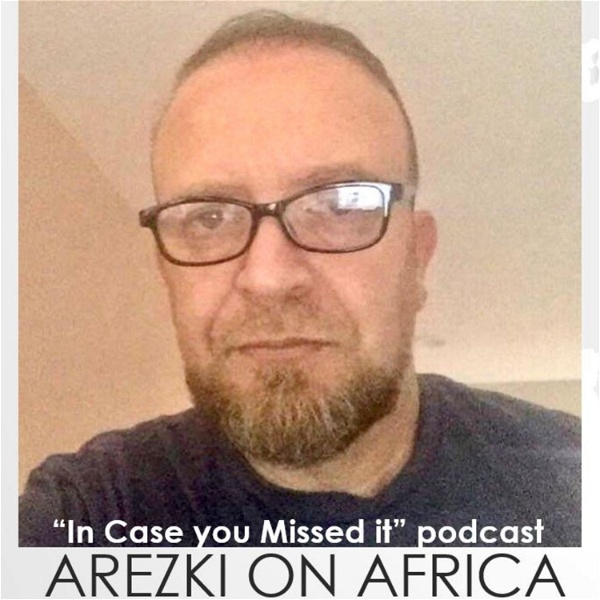 Artwork for Arezki on Africa: In Case you Missed it