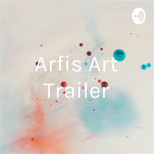 Artwork for Arfis Art Trailer