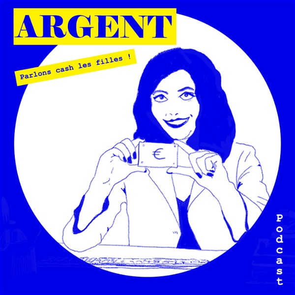 Artwork for Argent: parlons cash les filles!