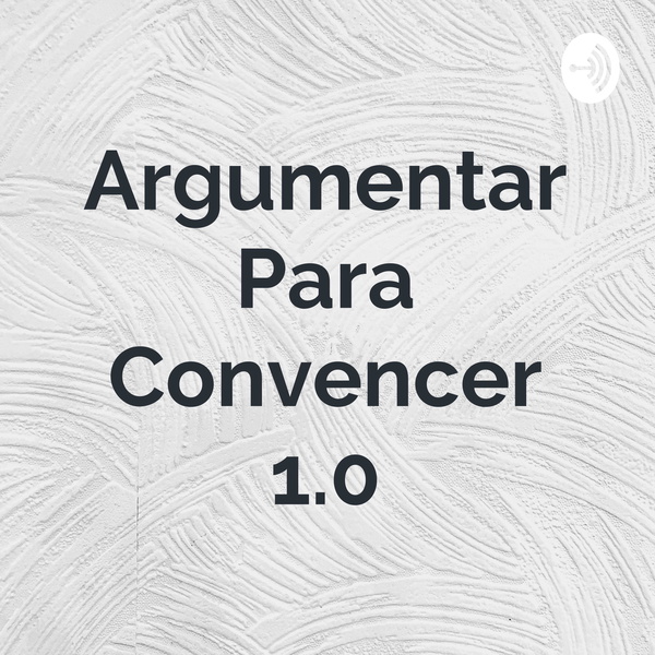 Artwork for Argumentar Para Convencer 1.0