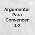 Argumentar Para Convencer 1.0