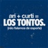 Ari + Curti = Los Tontos