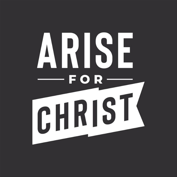Artwork for Arise for Christ