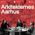 Arkitekternes Aarhus