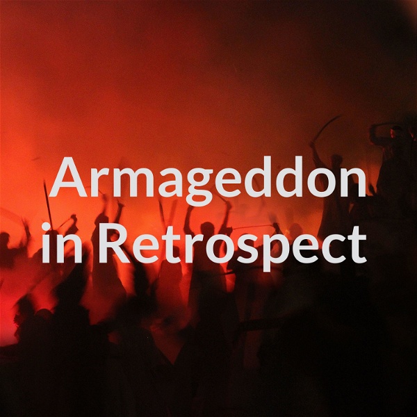 Artwork for Armageddon in Retrospect
