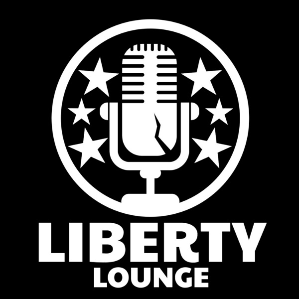 Artwork for Liberty Lounge Podcast