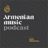 Armenian Music Podcast with Raffi Meneshian