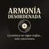 Armonía Desordenada