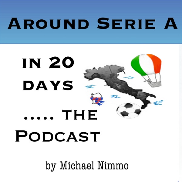 Artwork for Around Serie A in 20 Days.... The Podcast