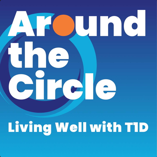 Artwork for Around the Circle: Living Well with T1D