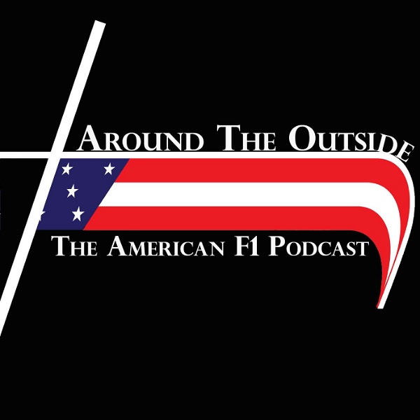 Artwork for Around The Outside: The American F1 Podcast