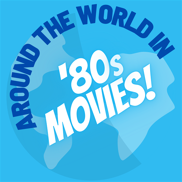 Artwork for Around the World in 80s Movies