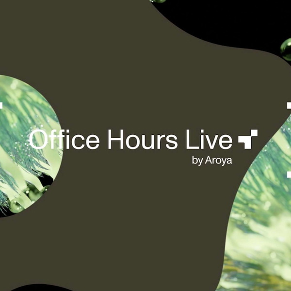 Artwork for AROYA Office Hours LIVE