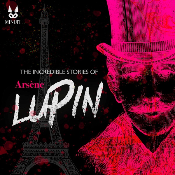Artwork for Arsène Lupin • The incredible Stories