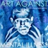 Art Against Mental Illness