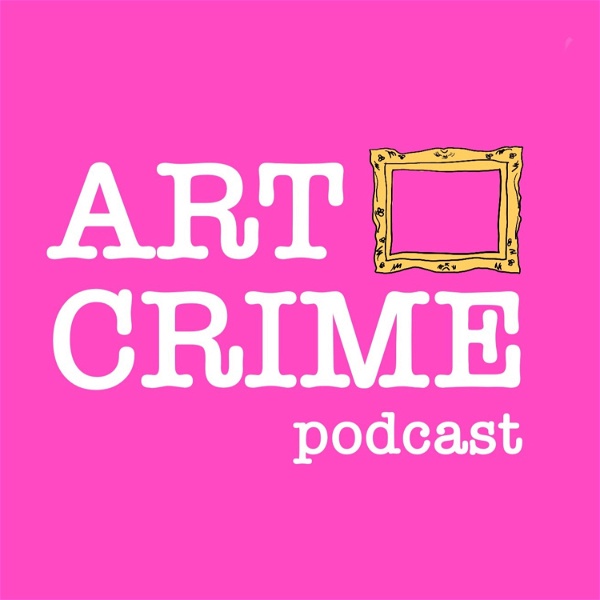 Artwork for Art Crime Podcast