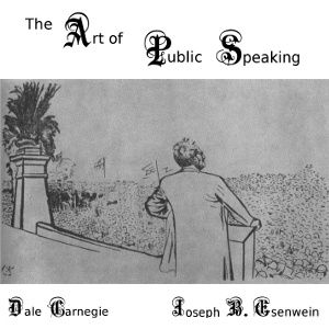 Artwork for Art of Public Speaking, The by Joseph Berg Esenwein (1867