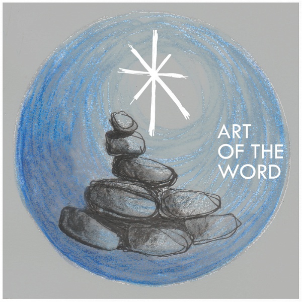 Artwork for Art of the Word: the Living Stones Podcast