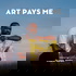 Art Pays Me