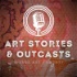 Art Stories & Outcasts