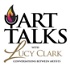 ART TALKS WITH LUCY CLARK; Conversations Between Artists