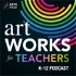 Art Works for Teachers