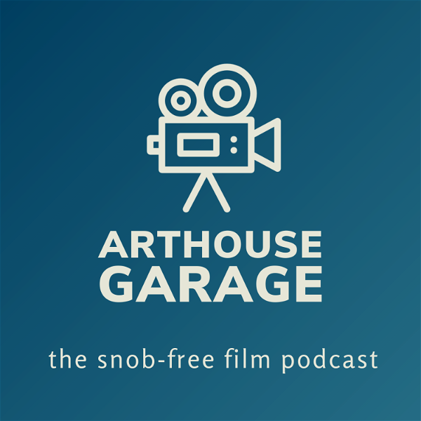 Artwork for Arthouse Garage: A Movie Podcast