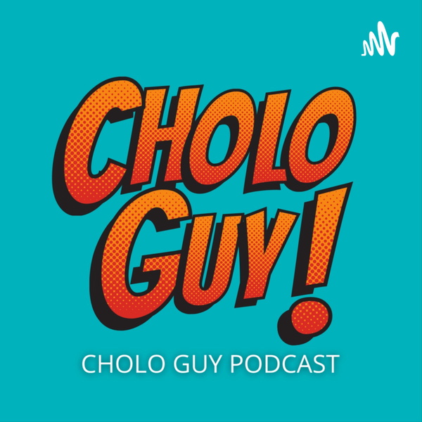 Artwork for Cholo Guy!