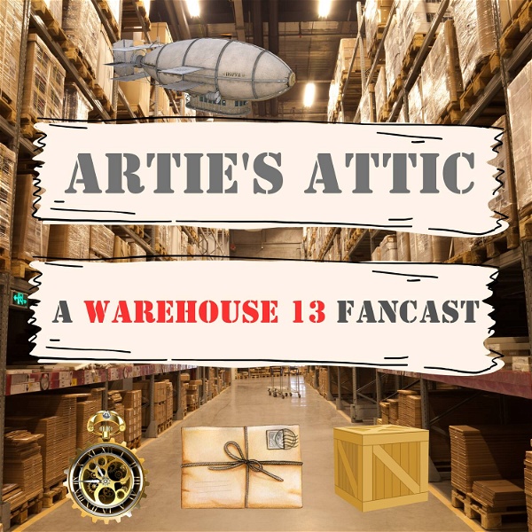 Artwork for Artie's Attic: A Warehouse 13 Fancast
