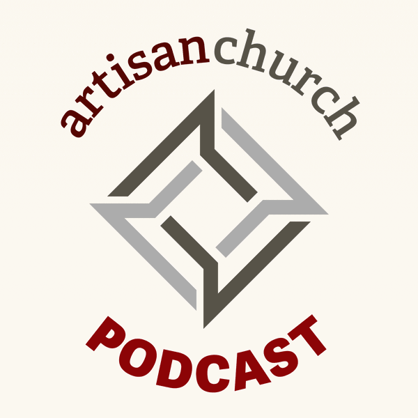 Artwork for Artisan Church Podcast