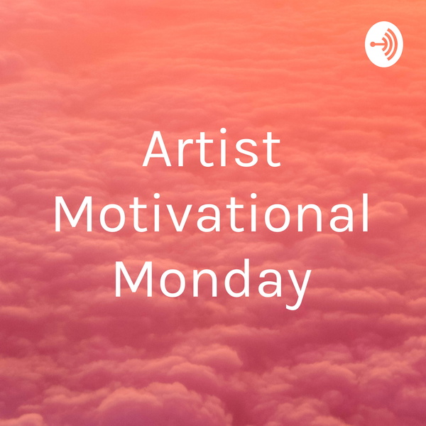 Artwork for Artist Motivational Monday