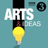 Arts & Ideas