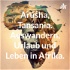 Arusha, Tansania. Auswandern, Urlaub und Leben in Afrika.