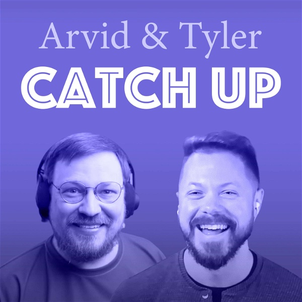 Artwork for Arvid & Tyler Catch Up