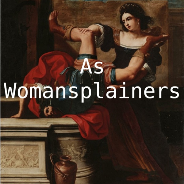 Artwork for As Womansplainers