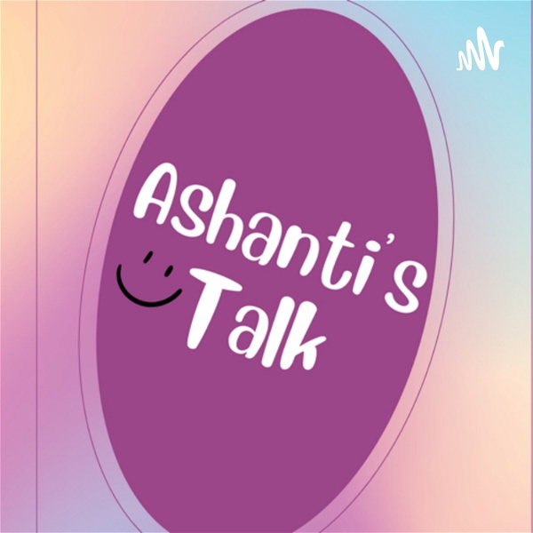 Artwork for Ashanti’s Talk