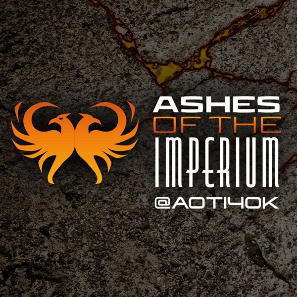 Artwork for Ashes of the Imperium – A Warhammer 40,000 Podcast